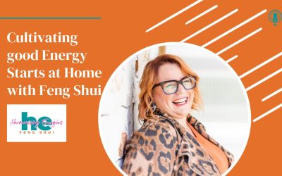 Cultivating good Energy Starts at Home with Feng Shui