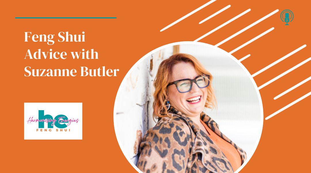 Feng Shui Advice with Suzanne Butler